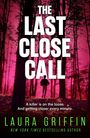 Laura Griffin: The Last Close Call, Buch