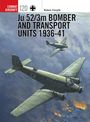 Robert Forsyth: Ju 52/3m Bomber and Transport Units 1936-41, Buch
