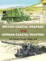 Neil Short: British Coastal Weapons vs German Coastal Weapons, Buch