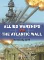 Steven J. Zaloga: Allied Warships vs the Atlantic Wall, Buch