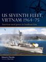 Edward J Marolda: Us Seventh Fleet, Vietnam 1964-75, Buch