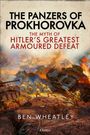 Ben Wheatley: The Panzers of Prokhorovka, Buch