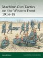 Greg O'Reilly: Machine-Gun Tactics on the Western Front 1914-18, Buch