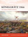 Text: "Königgrätz 1866. The Creation of Modern Germany." Illustration: Soldaten in Uniform beim Schlachtfeld, mit Fahne.