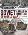 James Kinnear: Soviet Artillery Tractors of World War II, Buch