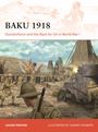 "Baku 1918. Dunsterforce and the Race for Oil in World War I. Illustration von Soldaten in einem Kampf um Ölfelder."