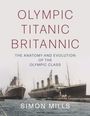Simon Mills: Olympic Titanic Britannic, Buch