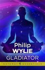 Philip Wylie: Gladiator, Buch
