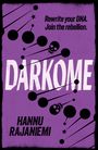 Hannu Rajaniemi: Darkome, Buch