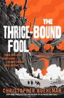 Christopher Buehlman: The Thrice-Bound Fool, Buch