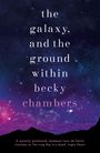 Becky Chambers: The Galaxy, and the Ground Within, Buch