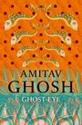 Amitav Ghosh: Ghost-Eye, Buch