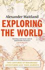 Alexander Maitland: Exploring the World, Buch