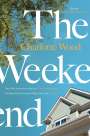 Charlotte Wood: The Weekend, Buch