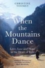 Christine Toomey: When the Mountains Dance, Buch