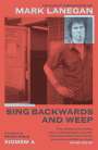 Mark Lanegan: Sing Backwards and Weep, Buch