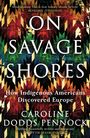 Caroline Dodds Pennock: On Savage Shores, Buch