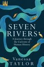 „Seven Rivers: A Journey through the Currents of Human History“ von Vanessa Taylor. Flüsse mit goldenen Tieren und Gebäuden.