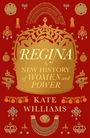 „REGINA: A New History of Women and Power; Kate Williams“. Goldene Ornamente auf rotem Hintergrund.