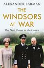 Alexander Larman: The Windsors at War, Buch