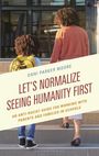 Dani Parker Moore: Let's Normalize Seeing Humanity First, Buch
