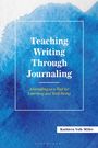 Kathleen Volk Miller: Teaching Writing Through Journaling, Buch