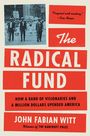 John Fabian Witt: The Radical Fund, Buch