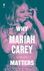 Andrew Chan: Why Mariah Carey Matters, Buch