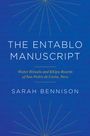 Sarah Bennison: The Entablo Manuscript: Water Rituals and Khipu Boards of San Pedro de Casta, Peru, Buch