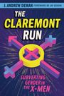 J. Andrew Deman: The Claremont Run: Subverting Gender in the X-Men, Buch