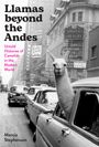 Marcia Stephenson: Llamas Beyond the Andes: Untold Histories of Camelids in the Global World, Buch