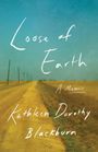 Kathleen Dorothy Blackburn: Loose of Earth, Buch