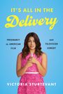 Victoria Sturtevant: It's All in the Delivery, Buch