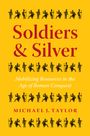 Michael J Taylor: Soldiers and Silver, Buch