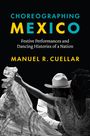 Manuel R Cuellar: Choreographing Mexico, Buch