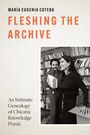 María Eugenia Cotera: Fleshing the Archive, Buch