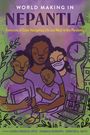 : World Making in Nepantla, Buch
