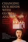 Buchcover: "Changing Our Minds with Gloria Anzaldúa: Archival Practices & Discoveries". Illustration: Brennendes Haus auf Kopf.