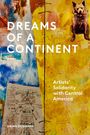 Texte: "Dreams of a Continent", "Artists' Solidarity with Central America", "Erina Duganne". Bunte Collage mit Tier.