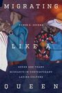 Ruben E. Zecena: Migrating Like a Queen, Buch