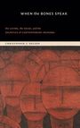 Christopher T. Nelson: When the Bones Speak, Buch