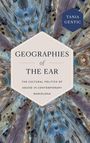 Tania Gentic: Geographies of the Ear, Buch