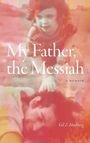 Gil Z. Hochberg: My Father, the Messiah, Buch
