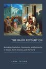 John Tutino: The Bajío Revolution, Buch