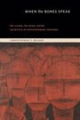 Christopher T. Nelson: When the Bones Speak, Buch