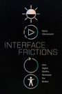 Neta Alexander: Interface Frictions, Buch
