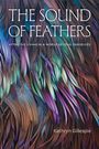 Kathryn Gillespie: The Sound of Feathers, Buch