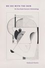 Roshanak Kheshti: We See with the Skin, Buch