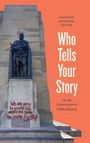 Sanford Levinson, Editor: Who Tells Your Story. Spruch auf Mauer: "We are going to crumble the empire and spread the crumbs EVENLY."