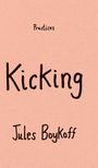 Jules Boykoff: Kicking, Buch